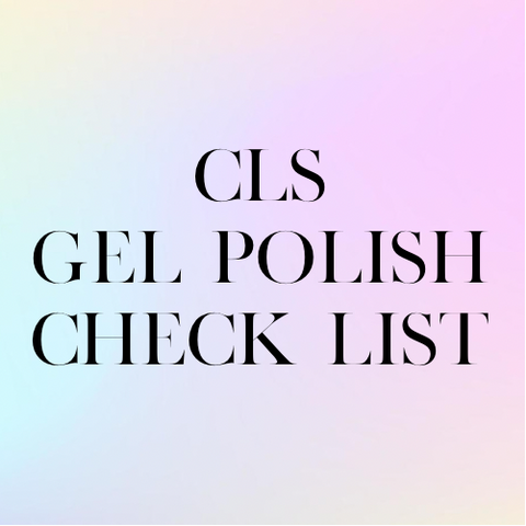 CLS GEL POLISH - CHECKLIST